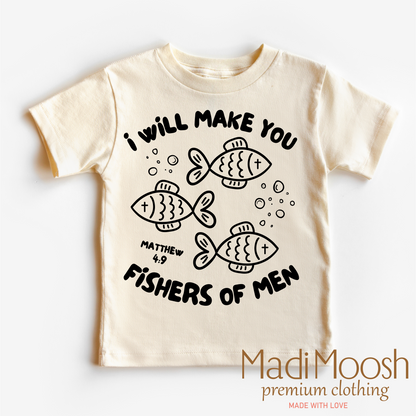 I Will Make You Fishers Of Men Shirt - Christian Shirt